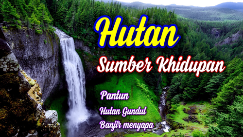 Pantun Hutan Sumber kehidupan